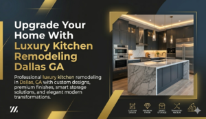 Luxury Kitchen Remodeling Dallas GA